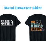 Metal Detector Shirt